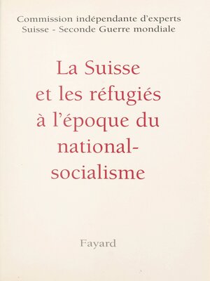 cover image of La Suisse et les réfugiés à l'époque du national-socialisme